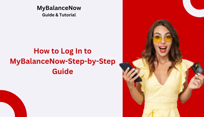 How to Log In to MyBalanceNow StepbStep Guide